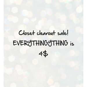 Closet clear out Everything is 4$!!